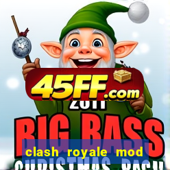 clash royale mod cartas modificadas